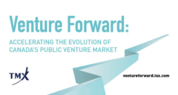Venture forward: accelerating the evolution of Canada's public venture market
